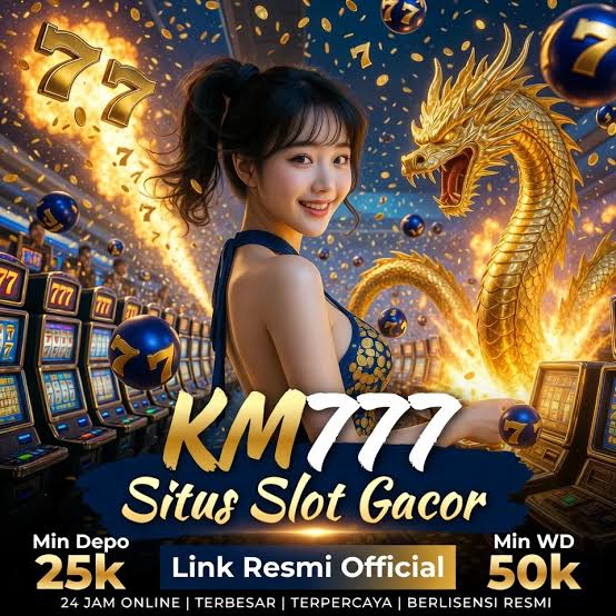 KM777 - km777 Game Slot Online dengan Beragam Tema dan Fitur Bonus